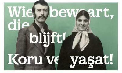 Wie bewaart, die blijft! - Koru ve yaşat!