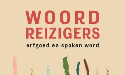 Woordreizigers - Erfgoed en spoken word 