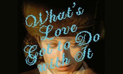 What's Love Got to Do with It