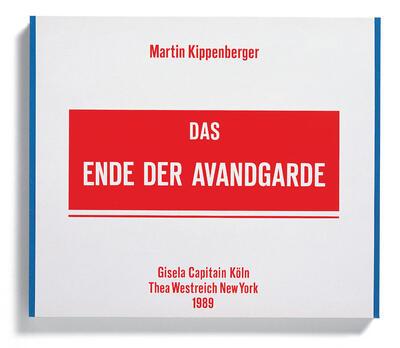M. Kippenberger, Das Ende Der Avandgarde, 1989