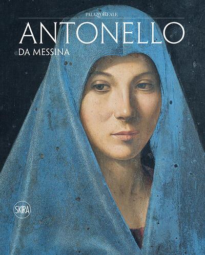 Caterina Cardona, Giovanni Carlo Federico Villa Antonello da Messina 304 blz. - Engels € 40,00 ISBN: 885723898 Uitgeverij SKIRA