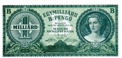 Hyperinflatie in 1946 in Hongarije: een biljet van 1 miljard Pengo (de voormalige Hongaarse munteenheid) MUSEUM VAN DE NATIONALE BANK VAN BELGIË, BRUSSEL