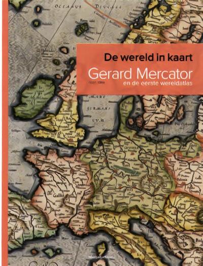 Dr. Thomas Horst De wereld in kaart Gerard Mercator, Stijn Cole,