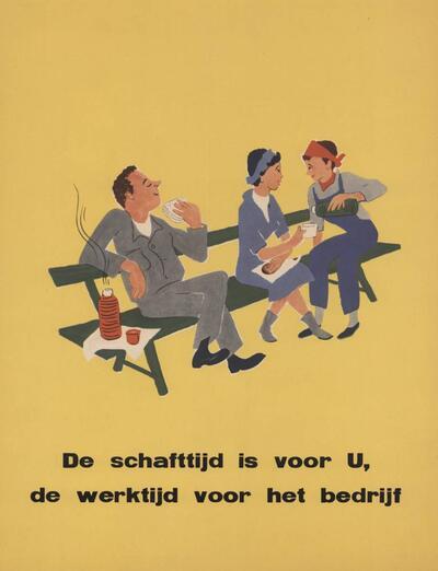 Affiche met de boodschap 'De schafttijd is voor u, de werktijd voor het bedrijf'