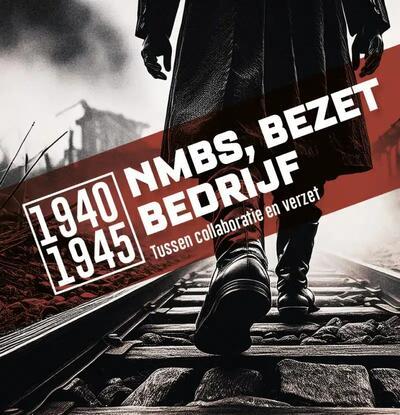 NMBS, bezet bedrijf: tussen collaboratie en verzet 