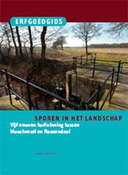 Sporen in het landschap - Vijf eeuwen turfwinning tussen Wuustwezel en Roosendaal