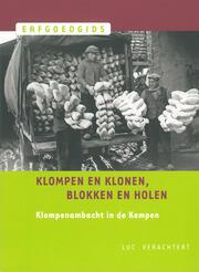 Klompen en Klonen. Blokken en Holen