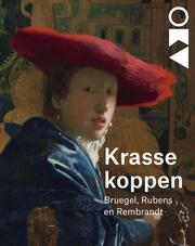 Krasse Koppen - Bruegel, Rubens en Rembrandt