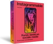 Instagrammable – Kunst, beeld en sociale media