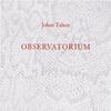 Johan Tahon - Observatorium