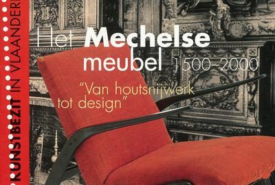 Het Mechelse meubel 1500-2000