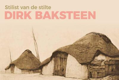 Dirk Baksteen - Stilist van de stilte
