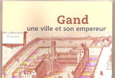 Gand, une ville et son empereur