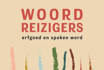 Woordreizigers - Erfgoed en spoken word 